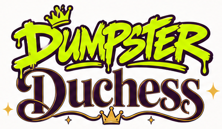 Dumpster Duchess
